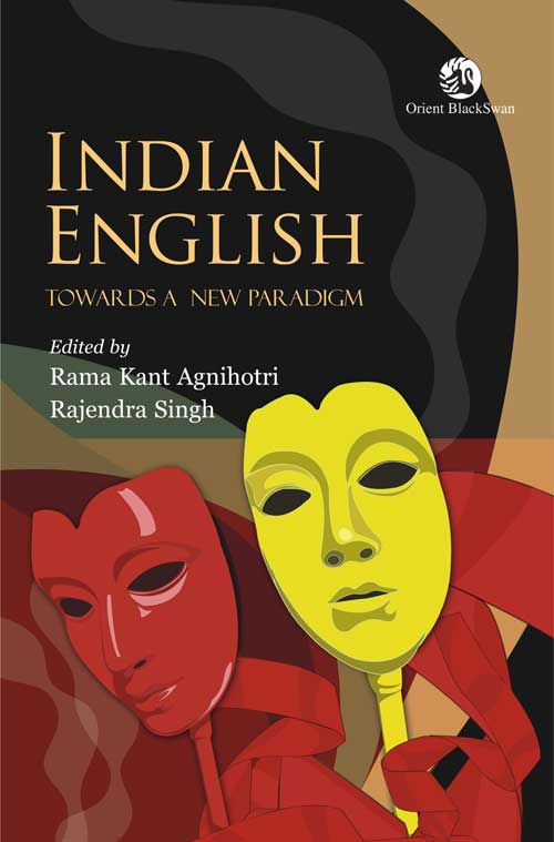 Orient Indian English: Towards a New Paradigm